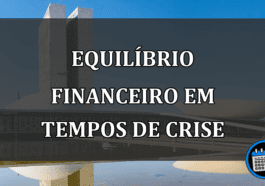 Equilíbrio Financeiro em Tempos de Crise