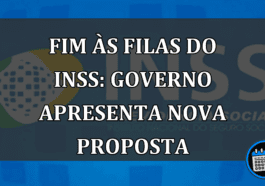 fim às filas do INSS: Governo apresenta nova proposta