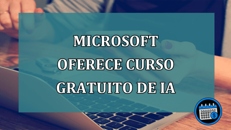 Microsoft oferece CURSO GRATUITO de IA