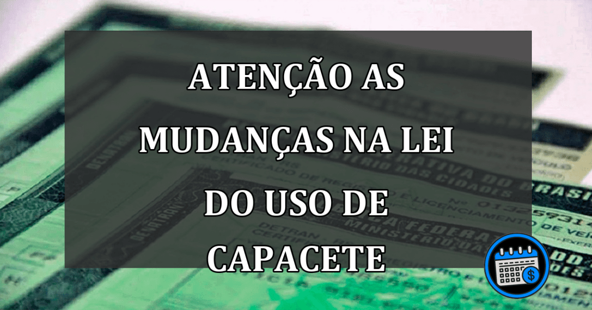 ATENÇÃO as MUDANÇAS na lei do uso de CAPACETE