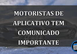 Motoristas de Aplicativo tem COMUNICADO IMPORTANTE