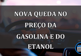 Nova QUEDA no PRECO da gasolina e do etanol