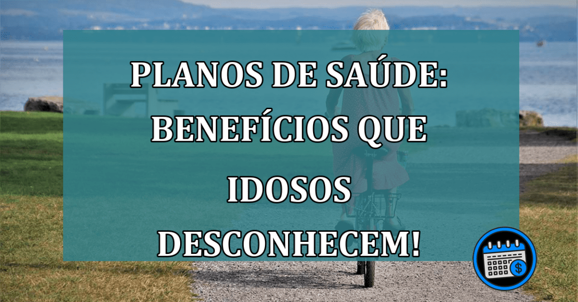 Planos de Saude: BENEFICIOS que IDOSOS desconhecem!