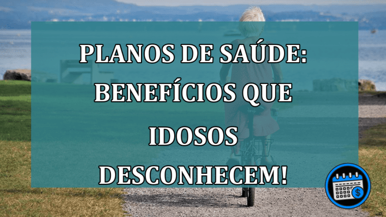 Planos de Saude: BENEFICIOS que IDOSOS desconhecem!