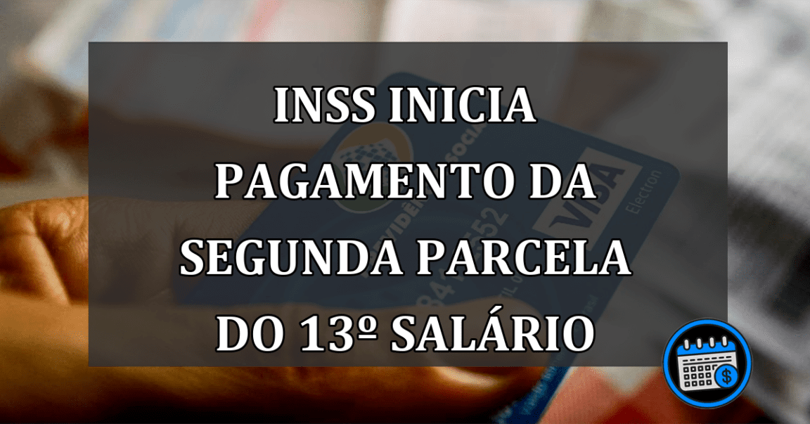 INSS Inicia Pagamento da Segunda Parcela do 13º Salário