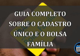 Guia Completo Sobre o Cadastro Único e o Bolsa Família