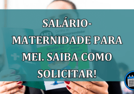 Salario-maternidade para MEI. Saiba como solicitar!