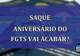 Saque Aniversario do FGTS vai ACABAR?