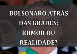 Bolsonaro atrás das grades: Rumor ou Realidade?