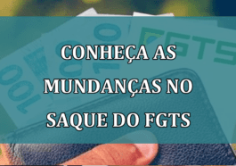 Conheca as MUNDANCAS no saque do FGTS