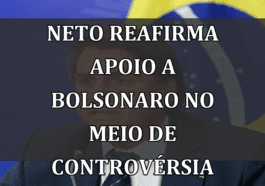 Neto reafirma apoio a Bolsonaro no meio de controvérsia