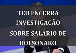 TCU Encerra Investigação Sobre Salário de Bolsonaro