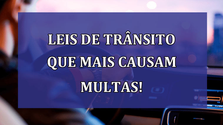 LEIS de transito que mais causam MULTAS!