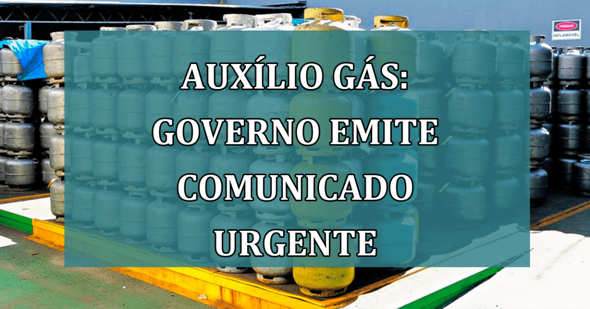 Auxilio Gas: governo emite COMUNICADO URGENTE