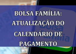 Bolsa Familia: ATUALIZACAO do calendario de pagamento