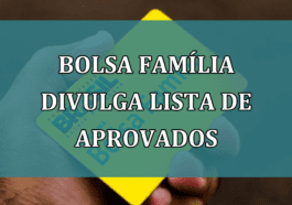 Bolsa Familia divulga LISTA de APROVADOS