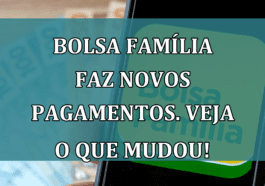 Bolsa Família faz NOVOS pagamentos. Veja o que MUDOU!