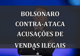 Bolsonaro Contra-Ataca Acusações de Vendas Ilegais