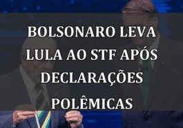 Bolsonaro leva Lula ao STF após declarações polêmicas