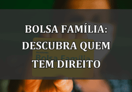 Bolsa Família: Descubra quem tem direito