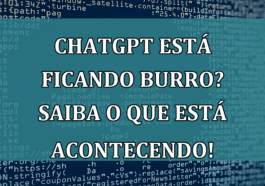 ChatGPT está ficando burro? Saiba o que está acontecendo!