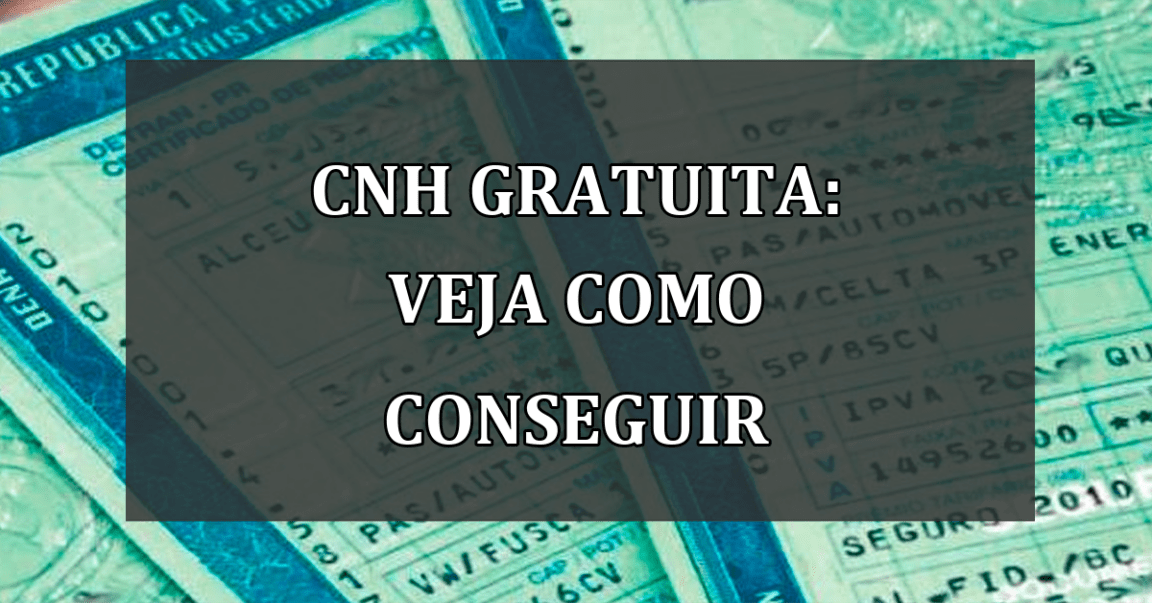 CNH GRATUITA: veja como conseguir