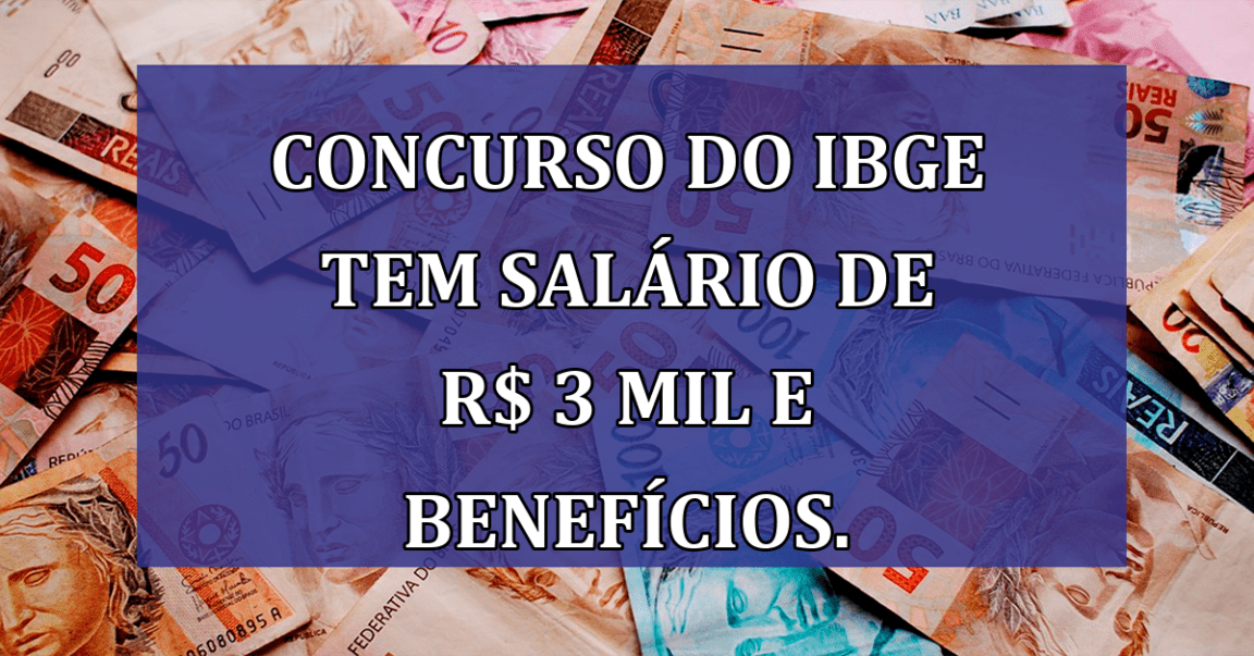 Concurso do IBGE tem salario de R$ 3 mil e beneficios.