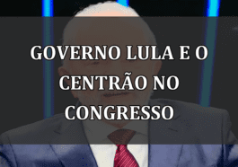 Governo Lula e o Centrão no Congresso