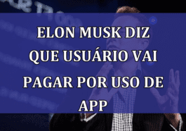 Elon Musk diz que usuario vai PAGAR por uso de App