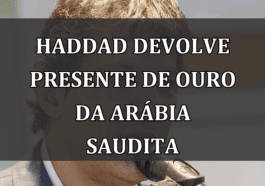 Haddad devolve presente de ouro da Arábia Saudita