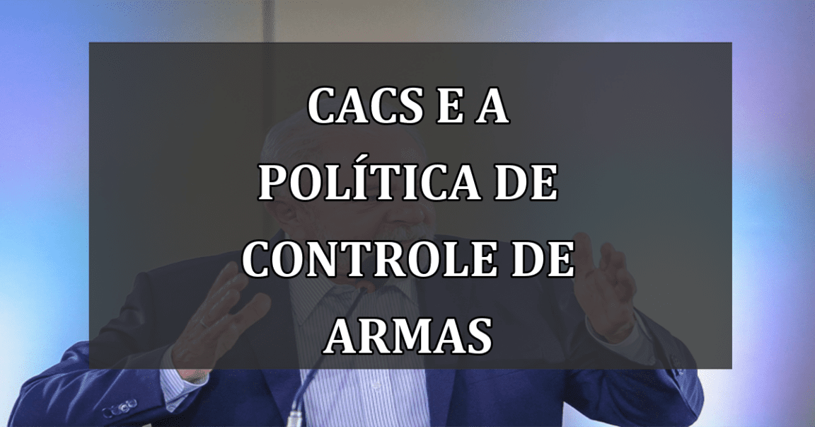 CACs e a Política de Controle de Armas