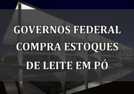 Governos federal compra estoques de leite em pó