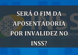 Será o fim da aposentadoria por invalidez no INSS?