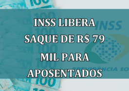 INSS libera SAQUE de R$ 79 mil para aposentados