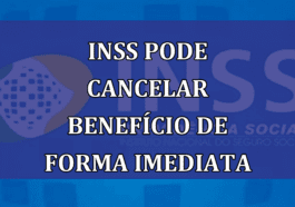 INSS pode CANCELAR BENEFICIO de forma imediata