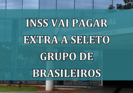 INSS vai pagar EXTRA a seleto grupo de brasileiros