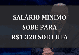 Salário mínimo sobe para R$1.320 sob Lula