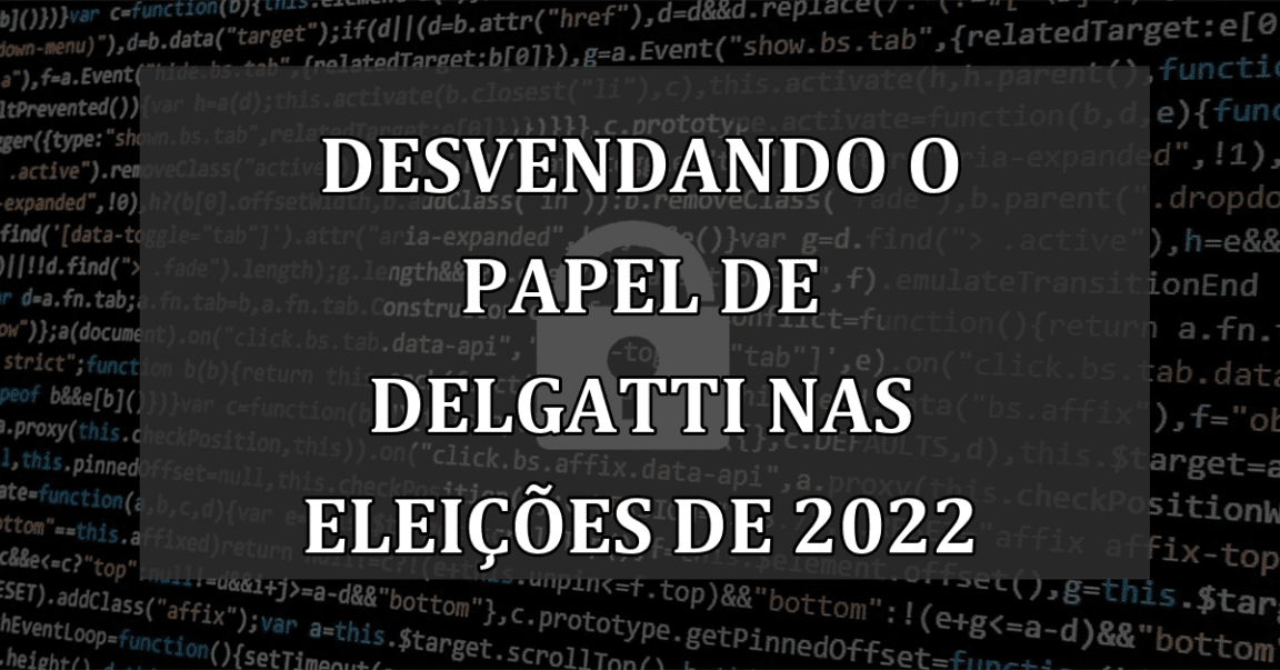 Desvendando o Papel de Delgatti nas Eleições de 2022