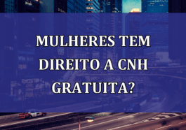 Mulheres tem direito a CNH GRATUITA?