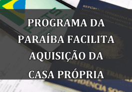 Programa da Paraíba facilita aquisição da casa própria