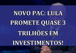 Novo PAC: Lula promete quase 3 TRILHOES em investimentos!