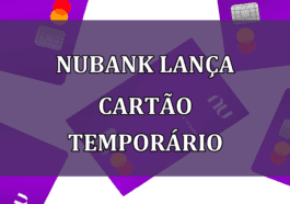 Nubank lanca CARTAO TEMPORARIO