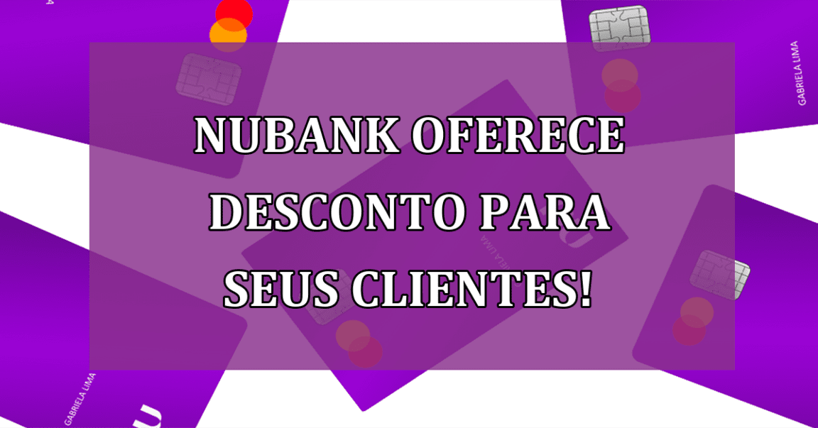 Nubank oferece DESCONTO para seus CLIENTES!