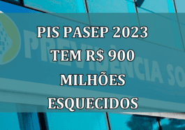 PIS Pasep 2023 tem R$ 900 milhoes esquecidos