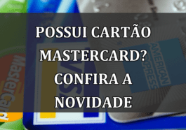 Possui Cartao Mastercard? Confira a novidade