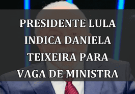 Presidente Lula indica Daniela Teixeira para vaga de ministra