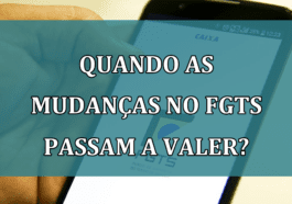 Quando as MUDANCAS no FGTS passam a valer?