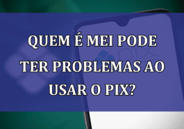 Quem é MEI pode ter problemas ao USAR o PIX?