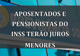 Aposentados e pensionistas do INSS terão juros menores