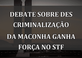 Debate sobre descriminalização da maconha ganha força no STF